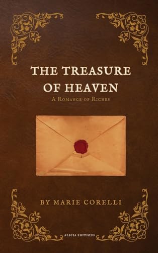 The Treasure of Heaven: A Romance of Riches von Alicia Editions