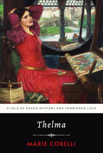 Thelma: A Tale of Pagan Mystery and Forbidden Love Thelma: A Tale of Pagan Mystery and Forbidden Love von Independently published