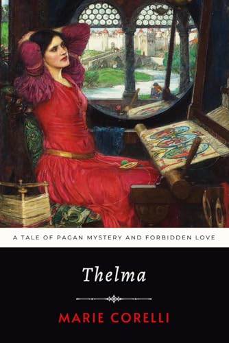 Thelma: A Tale of Pagan Mystery and Forbidden Love Thelma: A Tale of Pagan Mystery and Forbidden Love von Independently published