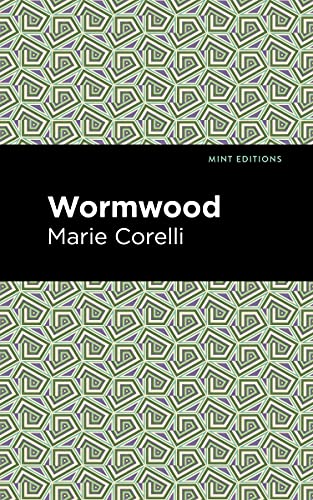 Wormwood (Mint Editions (Tragedies and Dramatic Stories))