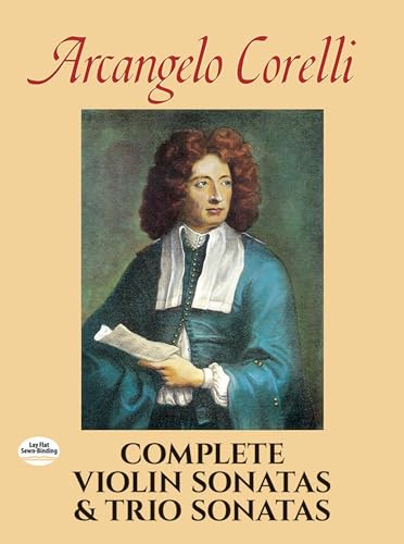 Arcangelo Corelli Complete Violin And Trio Sonatas Vlc (Dover Chamber Music Scores) von Dover Publications