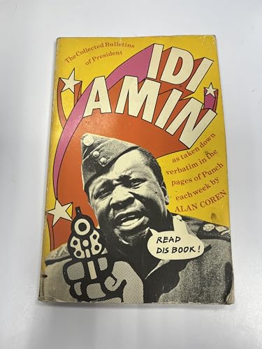 The Collected Bulletins of President Idi Amin