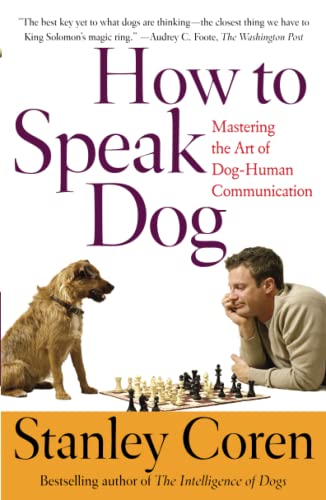 How To Speak Dog: Mastering the Art of Dog-Human Communication von Atria Books