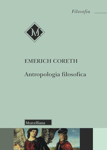 Antropologia filosofica. Nuova ediz. (Filosofia) von Morcelliana