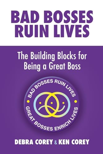 Bad Bosses Ruin Lives: The Building Blocks for Being a Great Boss von UK Book Publishing
