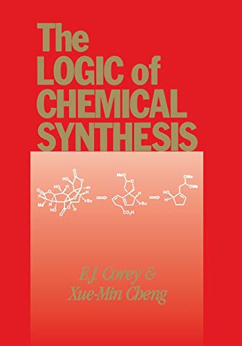 The Logic of Chemical Synthesis von Wiley