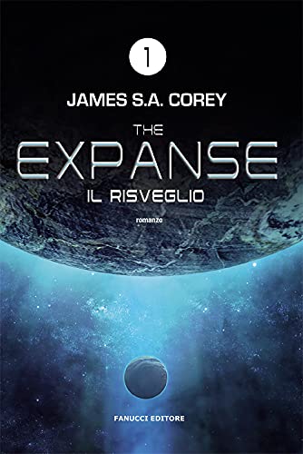 Il risveglio. The Expanse (Vol. 1) (Narrativa tascabile) von Fanucci