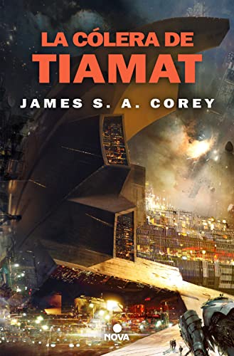 La cólera de Tiamat (The Expanse 8): Publicado por acuerdo con Baror International, Inc., Armonk, Nueva York (Nova, Band 8)