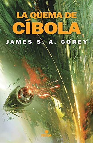 La quema de Cíbola (The Expanse 4) (Nova, Band 4) von Nova