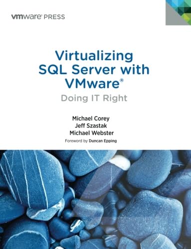 Virtualizing SQL Server with VMware: Doing it Right (Vmware Press Technology)