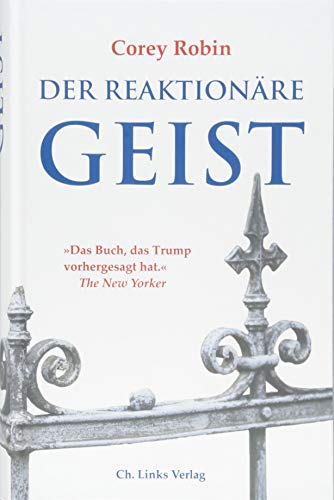 Der reaktionäre Geist: Von den Anfängen bis Donald Trump