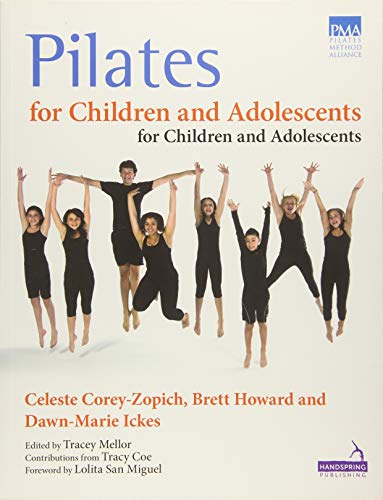 Pilates for Children and Adolescents: Manual of Guidelines and Curriculum von Handspring Publishing