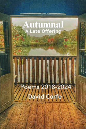 Autumnal: Late Offering poems, 2018 - 2024 Autumnal: Late Offering poems, 2018 - 2024 von FeedARead.com