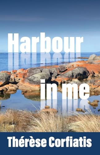 Harbour in Me Harbour in Me von Ginninderra Press