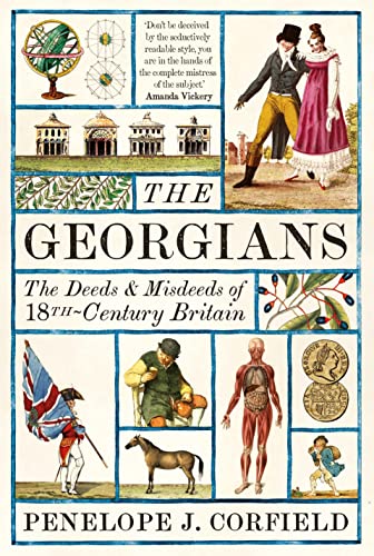 The Georgians: The Deeds and Misdeeds of 18th-Century Britain von Yale University Press