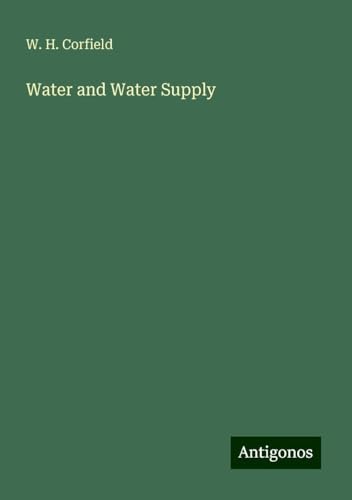 Water and Water Supply von Antigonos Verlag