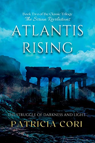 ATLANTIS RISING: The Struggle of Darkness and Light von Patricia Cori