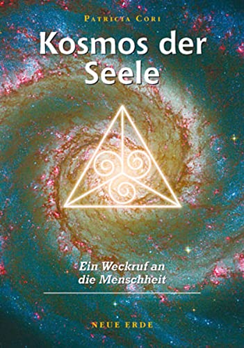 Kosmos der Seele: Ein Weckruf an Menschheit: Ein Weckruf an die Menschheit