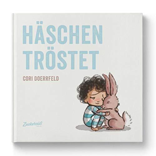 Häschen tröstet: Kindern zuhören & Beistand leisten. Sensibles Kinderbuch über Gefühle und den Umgang mit Wut und Trauer. Bilderbuch ab 4 Jahren