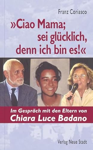 "Ciao Mama; sei glücklich, denn ich bin es!": Im Gespräch mit den Eltern von Chiara Luce Badano