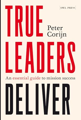 True Leaders Deliver: An essential guide to mission success von Borgerhoff & Lamberigts