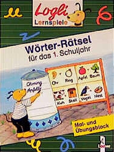 Wörter-Rätsel für das 1. Schuljahr (Logli Mal- und Übungsblocks) von Loewe
