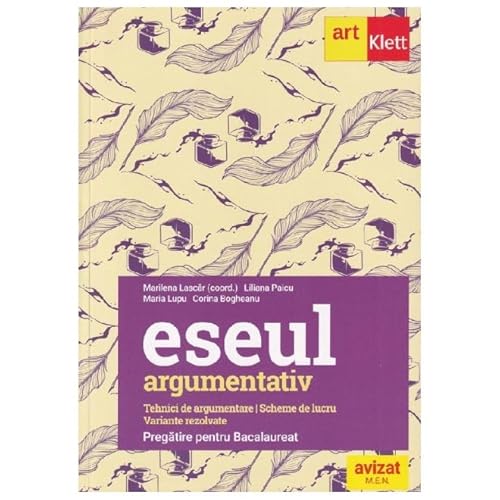 Eseul Argumentativ. Pregatire Pentru Bacalaureat Eseul Argumentativ. Pregatire Pentru Bacalaureat von Grupul Editorial Art