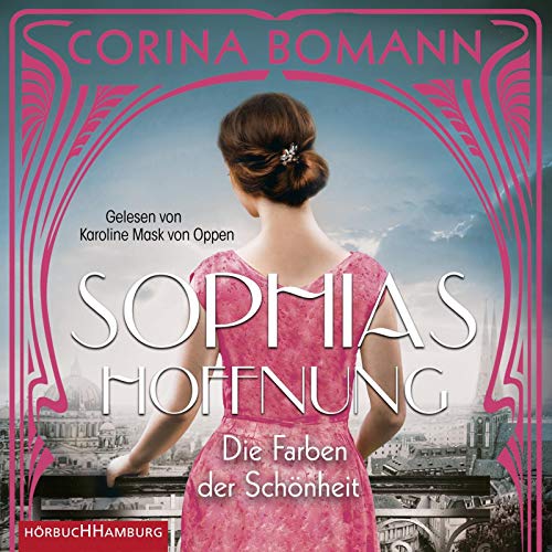 Die Farben der Schönheit – Sophias Hoffnung: 2 CDs
