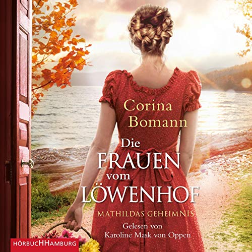 Die Frauen vom Löwenhof – Mathildas Geheimnis: 2 CDs (Die Löwenhof-Saga, Band 2)