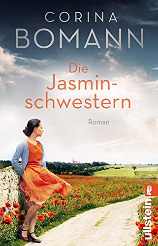 Die Jasminschwestern: Roman | Eine einzigartige Love Story von Nr. 1-Bestsellerautorin Corina Bomann von ULLSTEIN TASCHENBUCH
