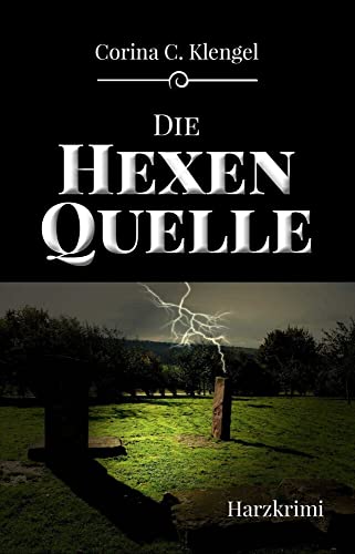 Die Hexenquelle: Harzkrimi