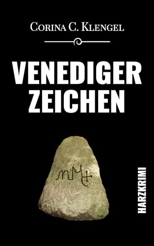 Venedigerzeichen: Harzkrimi