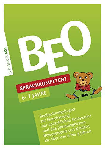 BEO Sprachkompetenz - Beobachtungsbogen zur Einschätzung der sprachlichen Kompetenz und des phonologischen Bewusstseins von Kindern im Alter von 6-7 Jahren (BEO / Screening) von FON Fachverlag