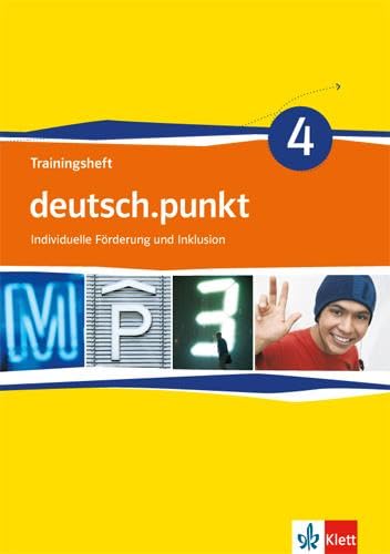 deutsch.punkt 4. Differenzierende Ausgabe: Trainingsheft Individuelle Förderung und Inklusion Klasse 8 (deutsch.punkt. Differenzierende Ausgabe ab 2012) deutsch.punkt 4. Differenzierende Ausgabe: Trainingsheft Individuelle Förderung und Inklusion Klasse 8 (deutsch.punkt. Differenzierende Ausgabe ab 2012)