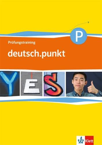 deutsch.punkt 5/6. Differenzierende Ausgabe: Prüfungstraining Klasse 9/10 (deutsch.punkt. Differenzierende Ausgabe ab 2012) deutsch.punkt 5/6. Differenzierende Ausgabe: Prüfungstraining Klasse 9/10 (deutsch.punkt. Differenzierende Ausgabe ab 2012)
