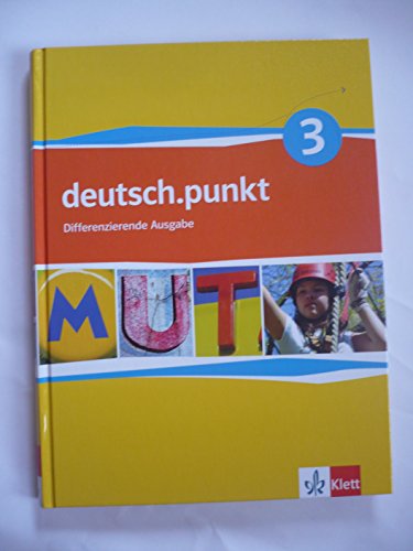 deutsch.punkt 3. Differenzierende Ausgabe: Schulbuch Klasse 7 (deutsch.punkt. Differenzierende Ausgabe ab 2012) deutsch.punkt 3. Differenzierende Ausgabe: Schulbuch Klasse 7 (deutsch.punkt. Differenzierende Ausgabe ab 2012)