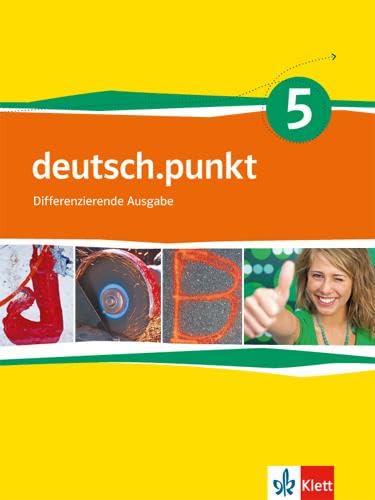 deutsch.punkt 5. Differenzierende Ausgabe: Schulbuch Klasse 9 (deutsch.punkt. Differenzierende Ausgabe ab 2012)