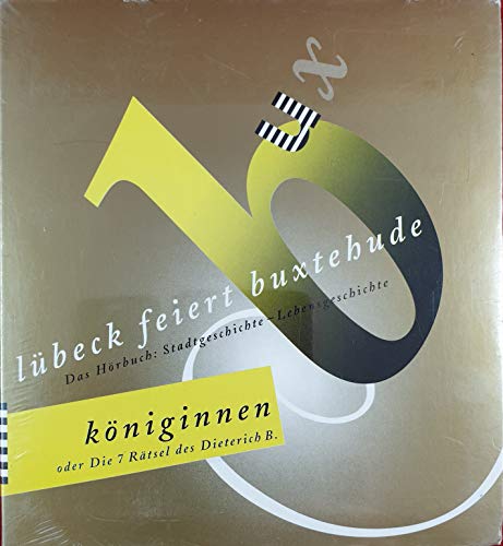 Lübeck feiert Buxtehude. Das Hörbuch Stadtgeschichte. Königinnen oder Die 7 Rätsel des Dietrich B. Audio-CD von Silberfuchs(Fenn Music Service)