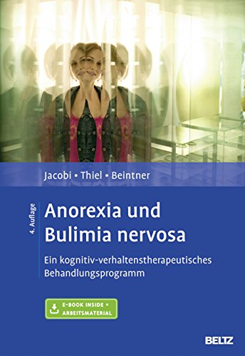 Anorexia und Bulimia nervosa: Ein kognitiv-verhaltenstherapeutisches Behandlungsprogramm. Mit E-Book inside und Arbeitsmaterial (Materialien für die klinische Praxis) von Psychologie Verlagsunion