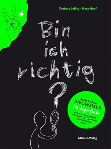 Bin ich richtig? Pubertätswegweiser für Jugendliche von Mabuse