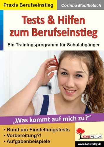 Tests und Hilfen zum Berufseinstieg: Ein Trainingsprogramm für Schulabgänger
