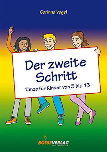 Der zweite Schritt: Tänze für Kinder von 3 bis 13