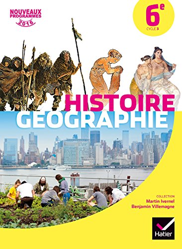 Histoire-Géographie 6e éd. 2016 - Manuel de l'élève von HATIER