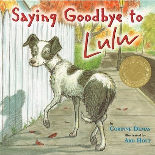 Saying Goodbye to Lulu: Written by Corinne Demas, 2009 Edition, Publisher: Little, Brown Books for Young Reade [Paperback]