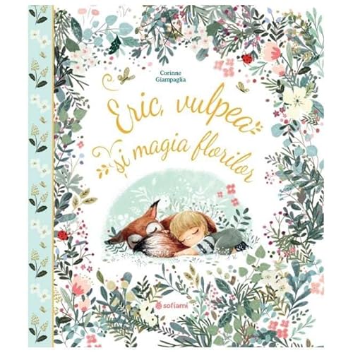 Eric. Vulpea Si Magia Florilor von Sofiami