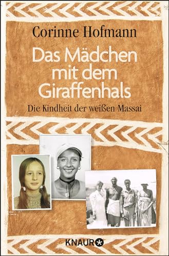 Das Mädchen mit dem Giraffenhals: Die Kindheit der weißen Massai