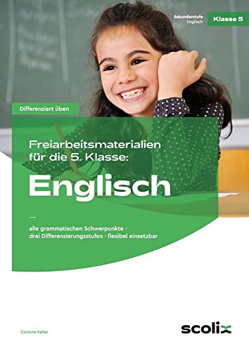 Freiarbeitsmaterialien für die 5. Klasse: Englisch: alle grammatischen Schwerpunkte - drei Differenzierungsstufen - flexibel einsetzbar (Differenziert üben - Sekundarstufe) von AOL-Verlag i.d. AAP LW