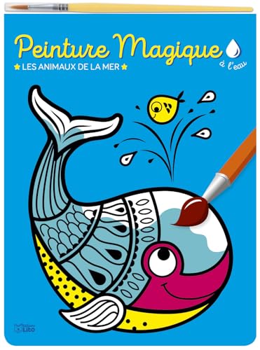 Peinture magique à l'eau : Les animaux de la mer. Avec un pinceau - Dès 3 ans von Lito