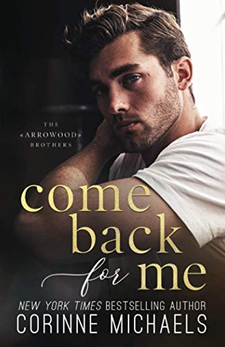 Come Back for Me (The Arrowood Brothers, Band 1)