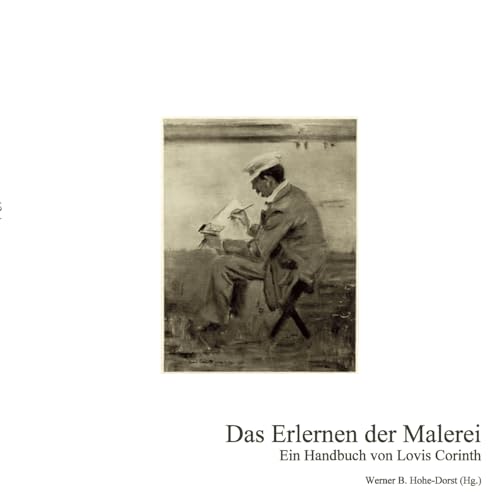 Das Erlernen der Malerei: Ein Handbuch von Lovis Corinth von tredition